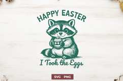 Happy Easter I Took the Eggs SVG | Funny Raccoon Easter PNG Product Image 1