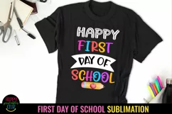 HAPPY FIRST DAY OF SCHOOL- BACK TO SCHOOL SUBLIMATION DESIGN