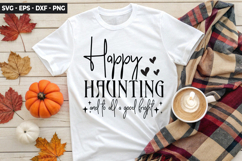 Happy haunting and to all a good - Halloween SVG Design Product Image 1