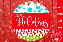 Christmas Round Sign Svg Door Hanger, Happy Holidays Product Image 1