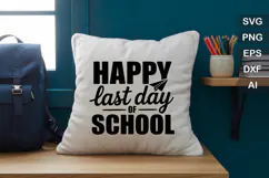Happy Last Day Of School SVG File | Back to School SVG Product Image 2