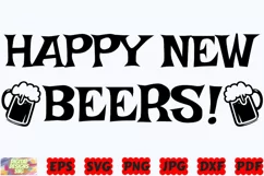 Happy New Beers SVG | Funny New Year SVG | New Year SVG |PNG Product Image 3