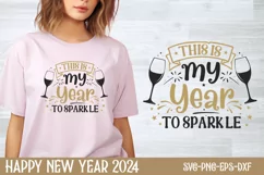 This is my year to sparkle SVG, Happy New Year SVG Product Image 1
