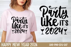 Party like it's 2024 SVG, Happy New Year SVG Product Image 1