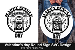 Happy Single Awareness - Valentine's Day Round Sign Desig Product Image 1