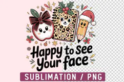 Happy To See Your Face PNG Designs Product Image 1