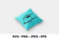 Nap time is my happy hour. Funny mom life quote SVG. Product Image 3