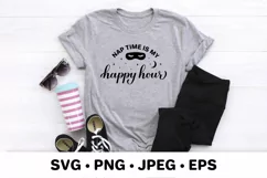 Nap time is my happy hour. Funny mom life quote SVG. Product Image 2