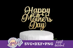 Happy Mother's Day Cake Topper SVG|DXF|PNG file Product Image 1