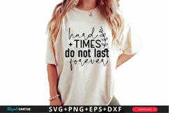 Hard Times Do Not Last Forever SVG, Mental Health SVG Design Product Image 1