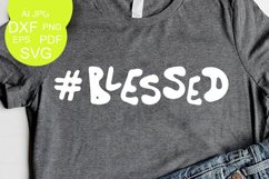 Blessed shirt svg Faith svg Hashtag Blessed SVG Bible verse Product Image 1