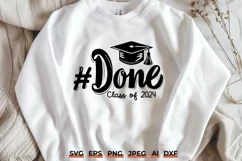 Done Class of 2024 SVG - Graduation SVG, Senior Cut File Product Image 1