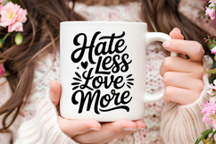 Hate Less Love More SVG | Be Kind SVG | Kindness SVG Product Image 3