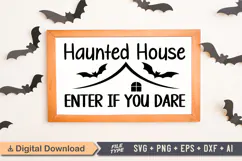 Haunted House Enter If You Dare Sign SVG, Farmhouse Sign Product Image 1