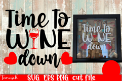 It&#039;s time to wine down SVG design cut file Product Image 1