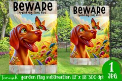 Viszla Beware spoiled dog Garden Flag Sublimation Product Image 1