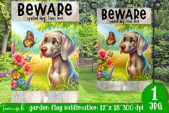 Weimaraner Beware spoiled dog Garden Flag Sublimation Product Image 1
