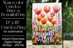 Tulips Garden Flag, Have a Beautiful Day Floral Garden Flag Product Image 1