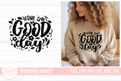 Have A Good Day SVG | Positivity Lettering Quotes Design Product Image 1