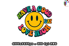 Have A Good Day Love High Design PNG File