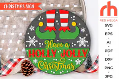 have a holly jolly christmas svg, christmas hanger svg, xmas door sign svg, laser cut file, layered xmas sign svg, welcome sign svg, elf legs silhouette, round hanging sign, glowforge cut file, cricut cut file, countryside sign svg, ranch sign svg