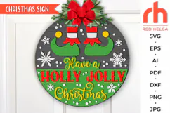 have a holly jolly christmas svg, christmas hanger svg, xmas door sign svg, laser cut file, layered xmas sign svg, welcome sign svg, elf legs silhouette, round hanging sign, glowforge cut file, cricut cut file, countryside sign svg, ranch sign svg