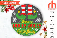 have a holly jolly christmas svg, christmas hanger svg, xmas door sign svg, laser cut file, layered xmas sign svg, welcome sign svg, elf legs silhouette, round hanging sign, glowforge cut file, cricut cut file, countryside sign svg, ranch sign svg