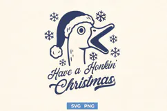 Have a Honkin’ Christmas SVG PNG | Funny Goose Xmas Design Product Image 1