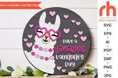 have a llamazing, valentines day svg, valentine hanger svg, welcome sign svg, valentine circle svg, llama glasses svg, seasonal door svg, round hanging sign svg, laser cut file, layered sign svg, porch sign svg, llama hearts svg, valentines shirt svg