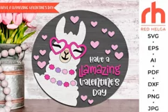 have a llamazing, valentines day svg, valentine hanger svg, welcome sign svg, valentine circle svg, llama glasses svg, seasonal door svg, round hanging sign svg, laser cut file, layered sign svg, porch sign svg, llama hearts svg, valentines shirt svg