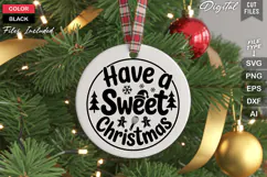 Have A Sweet Christmas SVG | Christmas Round Sign SVG | Xmas Product Image 3