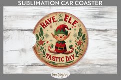 Have An Elf Tastic Day Christmas Car Coaster Sublimation Product Image 1