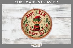 Have An Elf Tastic Day Christmas Round Coaster Sublimation Product Image 1