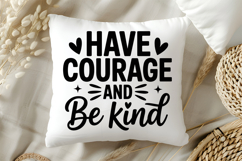 Have Courage And Be Kind SVG | Be Kind SVG | Kindness SVG Product Image 5