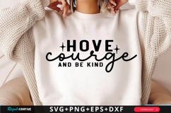 Have Courage And Be Kind SVG Design Product Image 1