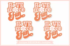 Have More Fun PNG | Inspirational Quote Sublimation Design Product Image 5