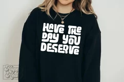 Have The Day You Deserve SVG - Nope Not Today - Sarcastic Product Image 4