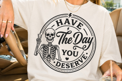 Have The Day You Deserve SVG, Funny Skeleton Peace Sign PNG Product Image 3