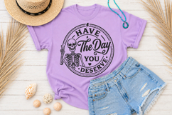Have The Day You Deserve SVG, Funny Skeleton Peace Sign PNG Product Image 4