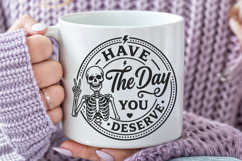 Have The Day You Deserve SVG, Funny Skeleton Peace Sign PNG Product Image 5