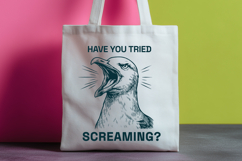 Have You Tried Screaming SVG - Funny Seagull Sarcastic PNG Product Image 2