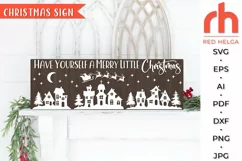 have yourself a merry little christmas, christmas sign svg, horizontal sign svg, welcome sign svg, long mantel scene dxf, winter board svg, xmas village cut file, christmas scene svg, xmas landscape svg, santa sleigh svg, snowy street svg, christmas decor