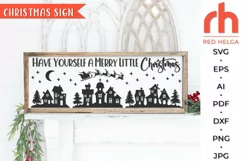have yourself a merry little christmas, christmas sign svg, horizontal sign svg, welcome sign svg, long mantel scene dxf, winter board svg, xmas village cut file, christmas scene svg, xmas landscape svg, santa sleigh svg, snowy street svg, christmas decor