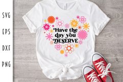 Funny Retro SVG - Have the Day You Deserve Cut File
