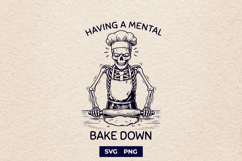 Mental Bake Down Skeleton Baker SVG Funny Baking Design Product Image 1