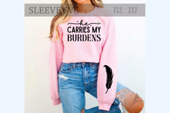 He carries my burdens Sleeve SVG Product Image 3