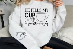 He Fills My Cup With Sleeve SVG, Christian SVG Design Product Image 2