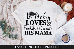 He Only Loves Football and His Mama SVG - Football Design Product Image 1