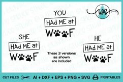 He She You Had Me At Woof, Dog Saying, Pet Saying, Dog Paws Product Image 1