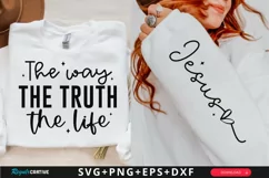 The Way The Truth The Life Sleeve SVG, Christian SVG Design Product Image 1